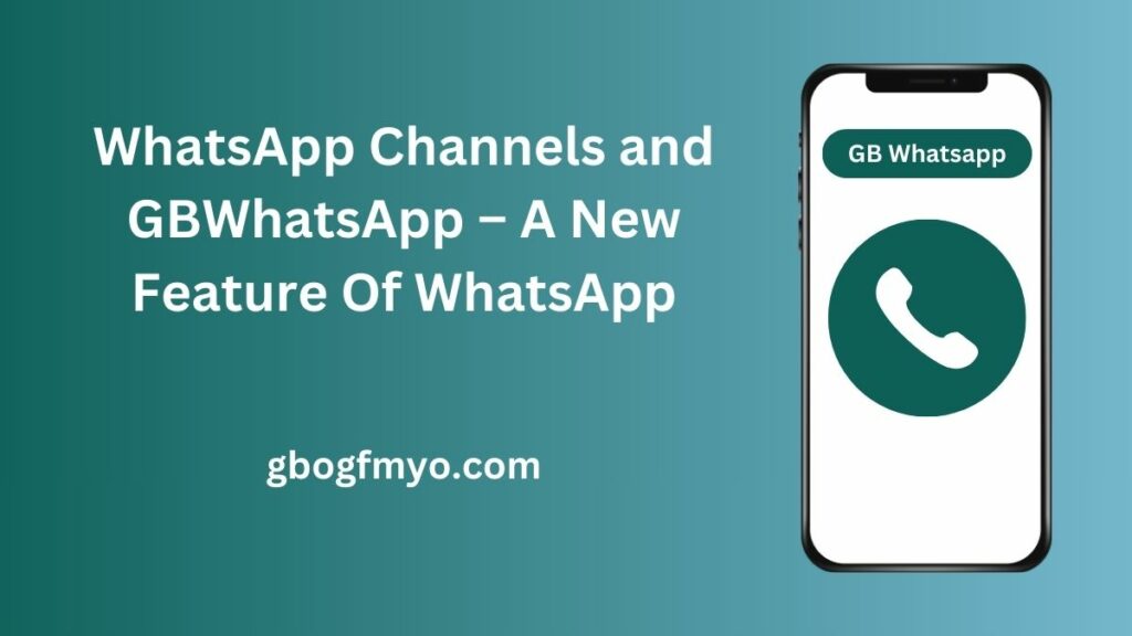 WhatsApp Channels and GBWhatsApp – A New Feature Of WhatsApp