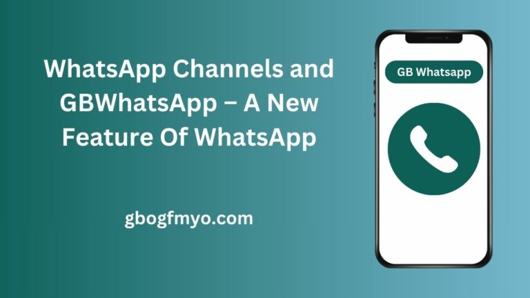 WhatsApp Channels and GBWhatsApp – A New Feature Of WhatsApp