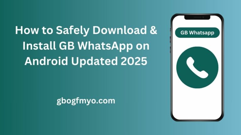 How to Safely Download & Install GB WhatsApp on Android Updated 2025